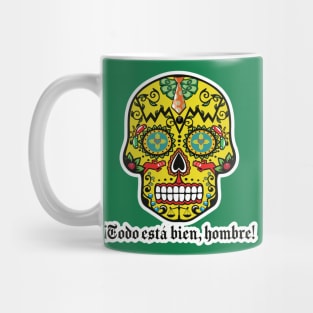 Sugar Skull "It's All Good, Man! Mug